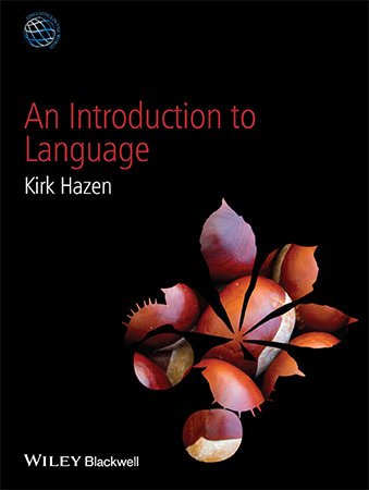 An Introduction to Language (Linguistics in the World)