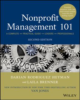 Nonprofit Management 101 : A Complete and Practical Guide for Leaders and Professionals, Second Edition