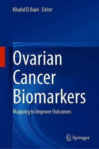 Ovarian Cancer Biomarkers: Mapping to Improve Outcomes