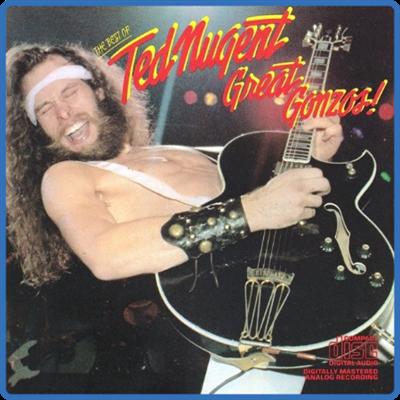 Ted Nugent   Great Gonzos! The Best Of Ted Nugent (1981) [FLAC]