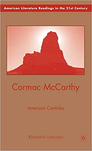 Cormac McCarthy: American Canticles