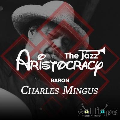 Charles Mingus   The Jazz Aristocracy Baron (2021)