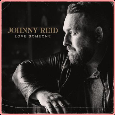 Johnny Reid   Love Someone (2021) Mp3 320kbps