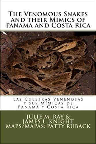 The Venomous Snakes and their Mimics of Panama and Costa Rica: Las Culebras Venenosas y sus Mímicas de Panamá y Costa Ri