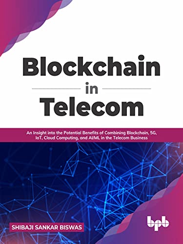 Blockchain in Telecom: An Insight into the Potential Benefits of Combining Blockchain, 5G, IoT, Cloud Computing