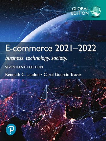 E commerce 2021-2022: business. technology. society., Global Edition, 17th edition