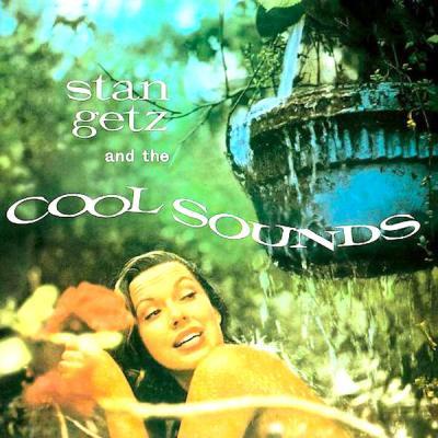 Stan Getz   Stan Getz And The Cool Sounds (Remastered) (2021)