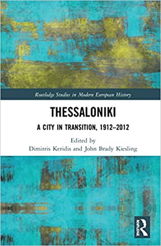 Thessaloniki: A City in Transition, 1912-2012