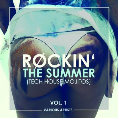 Various Artists   Rockin' The Summer Vol. 1 (Tech House Mojitos) (2021)