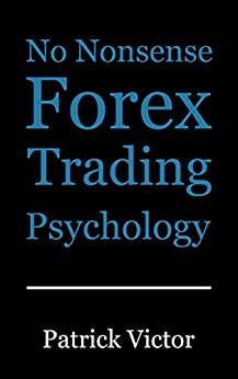 No Nonsense Forex Trading Psychology