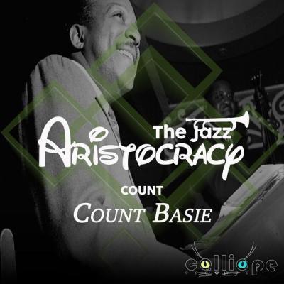Count Basie   The Jazz Aristocracy Count (2021)