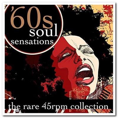 VA   60s Soul Sensations   The Rare 45 RPM Collection (2011)