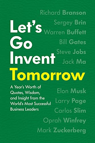 Let's Go Invent Tomorrow (In Their Own Words)