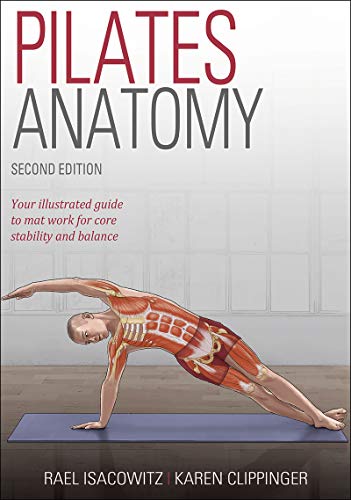 Pilates Anatomy: Your Illustrated Guide to Mat work for core Stability and Balanace, 2nd Edition (True PDF)