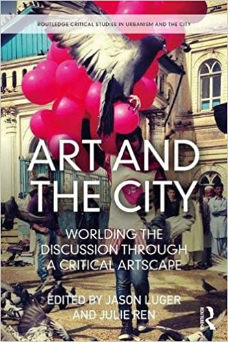 Art and the City: Worlding the Discussion through a Critical Artscape