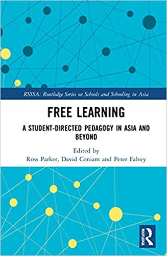 Free Learning: A Student Directed Pedagogy in Asia and Beyond