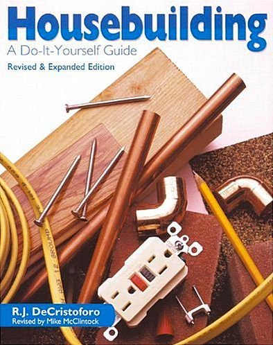 Housebuilding: A Do It Yourself Guide (Revised Edition)