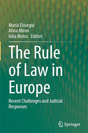 The Rule of Law in Europe: Recent Challenges and Judicial Responses