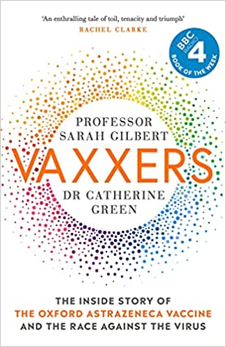 Vaxxers: The Inside Story of the Oxford AstraZeneca Vaccine and the Race Against the Virus