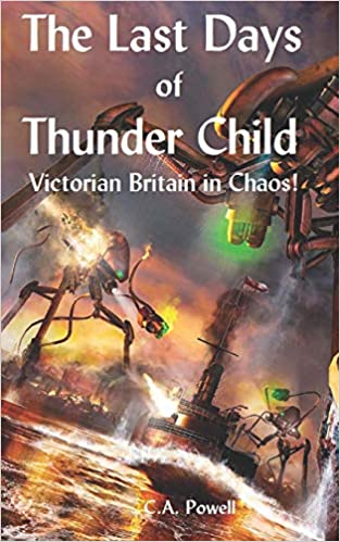 The Last Days of Thunder Child: Victorian Britain in chaos!
