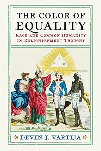 The Color of Equality: Race and Common Humanity in Enlightenment Thought