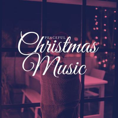 Various Artists   Peaceful Christmas Music (2021)