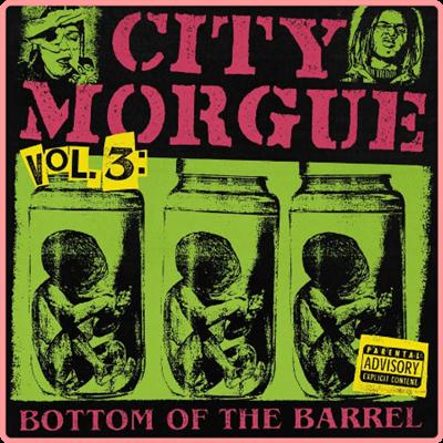 City Morgue   CITY MORGUE VOLUME 3 BOTTOM OF THE BARREL (2021) Mp3 320kbps