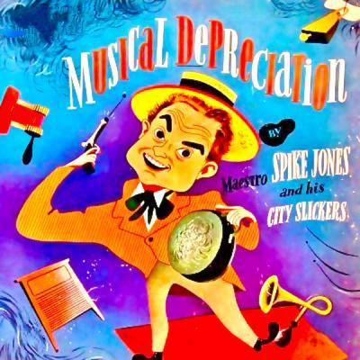 Spike Jones And His City Slickers   Musical Depreciation Revue! (Remastered) (2021)