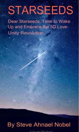 Starseeds: Dear Starseeds, Time to Wake Up and Embrace the 5D Love Unity Revolution