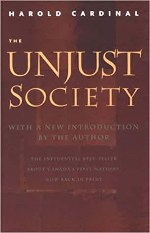 The Unjust Society: Harold Cardinal