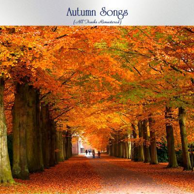 Various Artists   Autumn Songs (All Tracks Remastered) (2021)