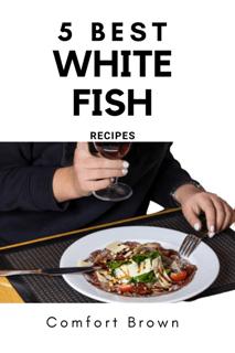 5 of the Best White Fish Recipes : Very Delicious and Easy to Prepare