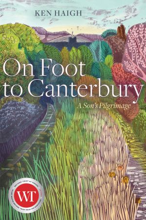 On Foot to Canterbury: A Son's Pilgrimage (Wayfarer)