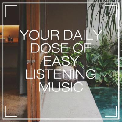 Various Artists   Your Daily Dose of Easy Listening Music (2021)