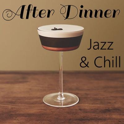 Various Artists   After Dinner Jazz & Chill (2021)
