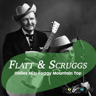 Flatt & Scruggs   Oldies Mix Foggy Mountain Top (2021)