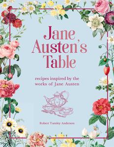 Jane Austen's Table (Literary Cookbooks)
