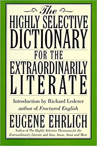 The Highly Selective Dictionary for the Extraordinarily Literate