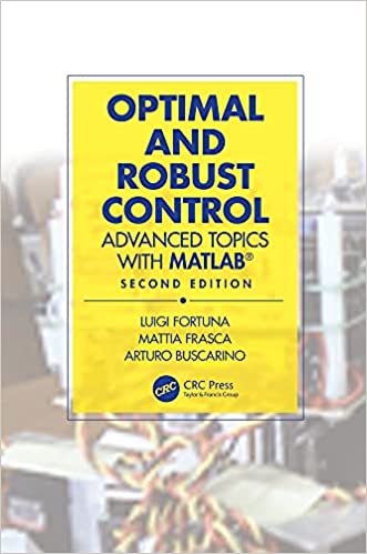 Optimal and Robust Control: Advanced Topics with MATLAB®, 2nd Edition