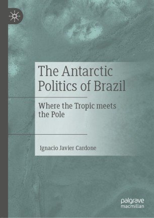 The Antarctic Politics of Brazil