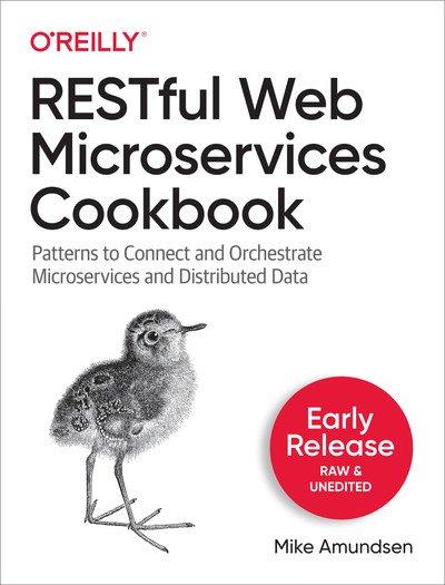 RESTful Web Microservices Cookbook by Mike Amundsen