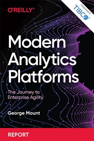 Modern Analytics Platforms: The Journey to Enterprise Agility