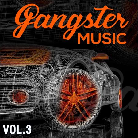 VA - Gangster Music, Vol. 3 (2021)