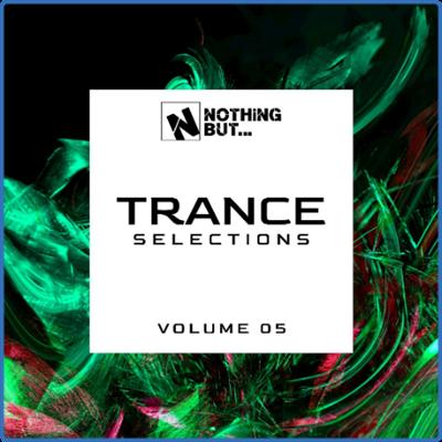 Nothing But Trance Selections Vol 05 (2021)