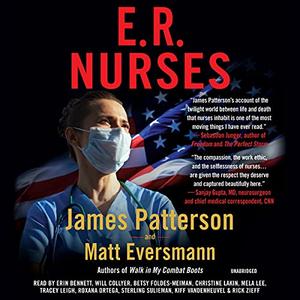 E.R. Nurses: True Stories from America's Greatest Unsung Heroes [Audiobook]