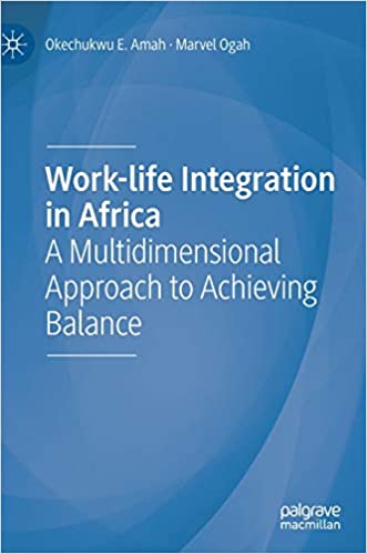 Work life Integration in Africa: A Multidimensional Approach to Achieving Balance