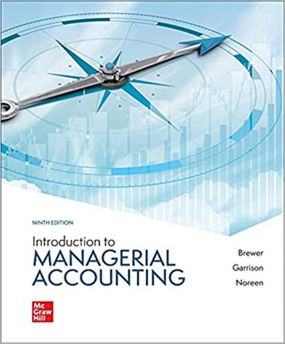 Introduction to Managerial Accounting, 9th Edition