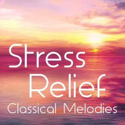 Various Artists   Stress Relief Classical Melodies (2021)