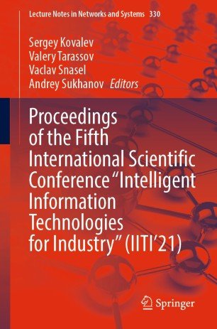 Proceedings of the Fifth International Scientific Conference "Intelligent Information Technologies for Industry" (IITI'21)