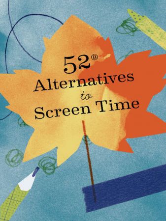52 Alternatives to Screen Time